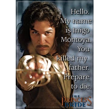 Princess Bride My Name Is Ingio Montoya   Magnet 2.5" x 3.5"