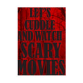 Let Us Cuddle And Watch Scary Movies