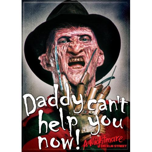 Freddy Kruger  A Nightmare On Elm Street Daddy Can't Help You Now Magnet 2.5" x 3.5"