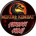 Classic Mortal Kombat Finish Him 1.25 Inch Button