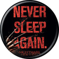 A Nightmare on Elm Street Freddy Never Sleep Again 1.25 Inch Button