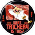 Samurai Jack What Trickery 1.25 Inch Button