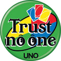 UNO Trust No One 1.25 Inch Button